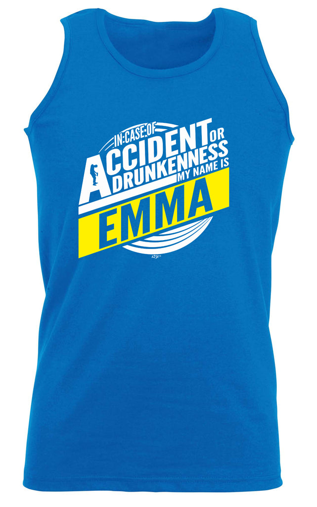 In Case Of Accident Or Drunkenness Emma - Funny Vest Singlet Unisex Tank Top