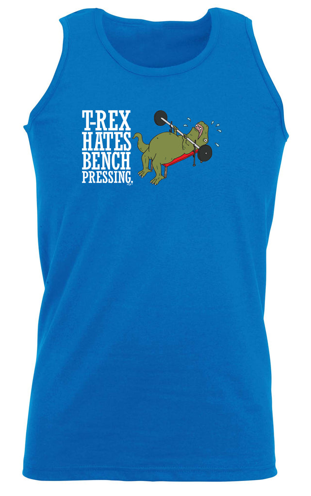 Trex Hates Bench Pressing Dinosaur - Funny Vest Singlet Unisex Tank Top