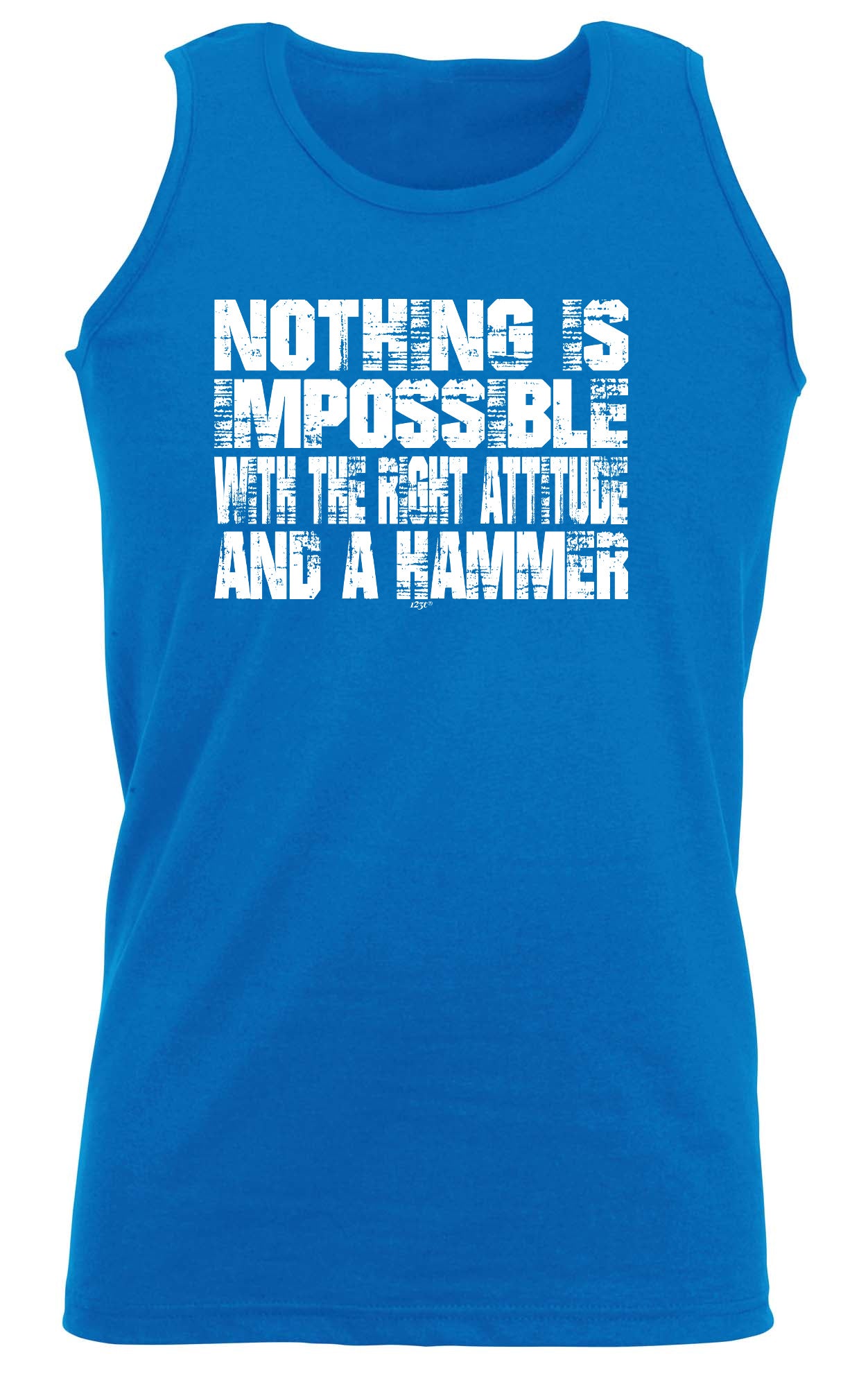 Nothing Is Impossible Right Attitude Hammer - Funny Vest Singlet Unisex Tank Top