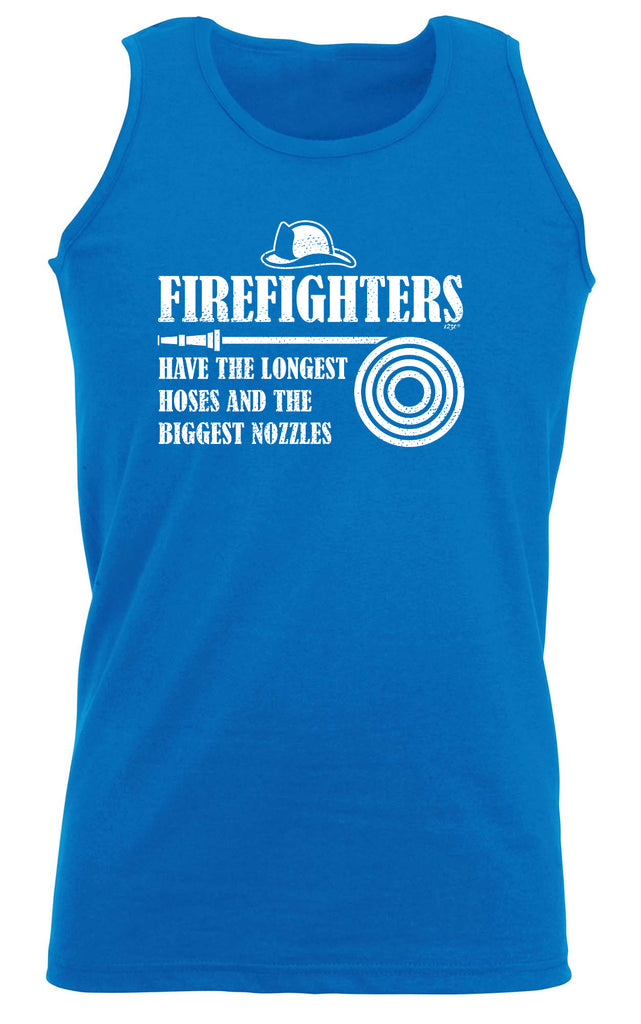 Firefighters Have The Longest Hoses - Funny Vest Singlet Unisex Tank Top