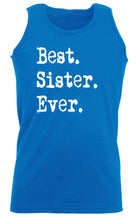 Best Sister Ever - Funny Vest Singlet Unisex Tank Top