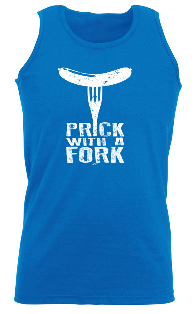 Prick With A Fork - Funny Vest Singlet Unisex Tank Top