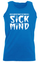 Never Understimate The Power Of A Sick Mind - Funny Vest Singlet Unisex Tank Top