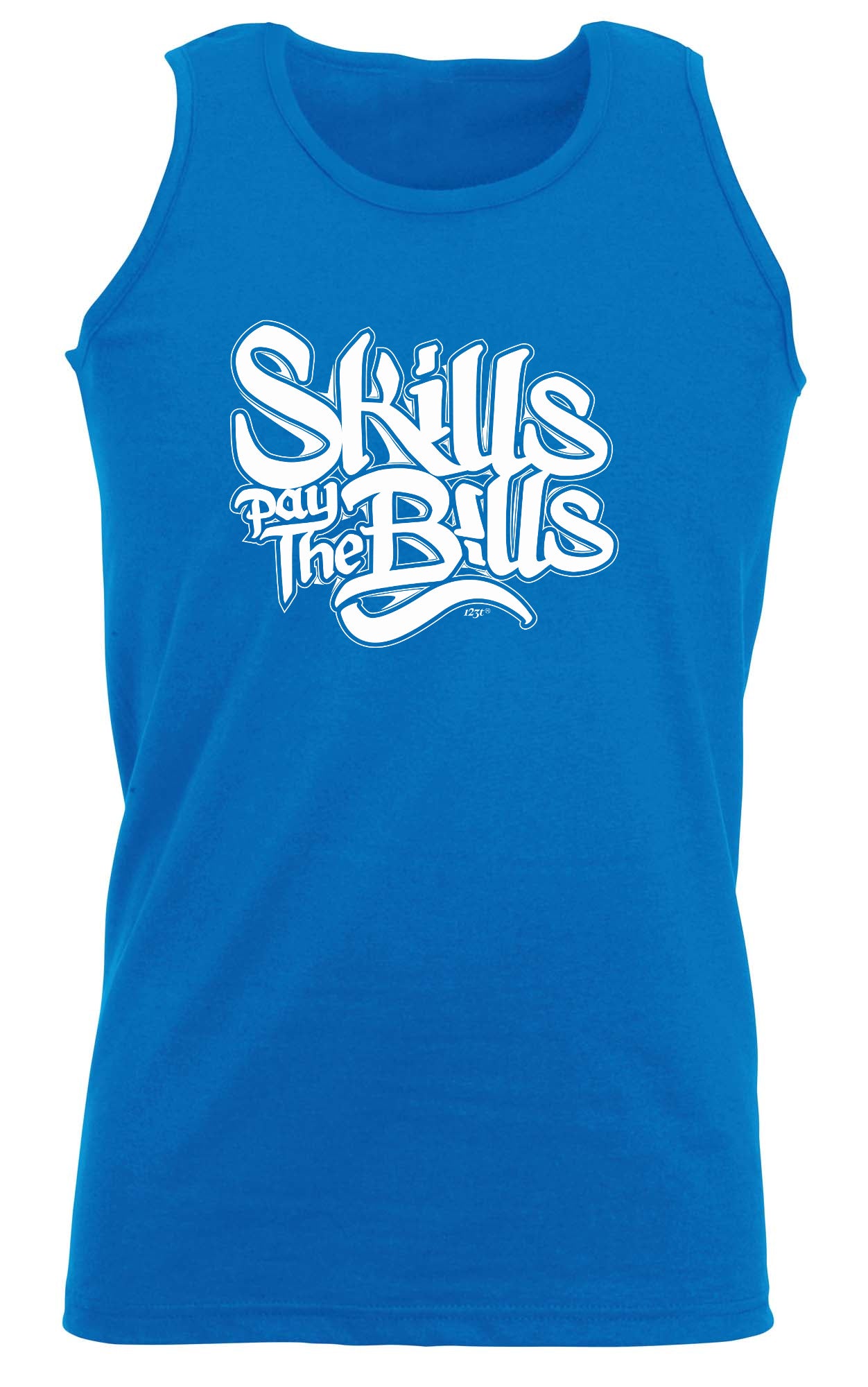 Skills Pay The Bills - Funny Vest Singlet Unisex Tank Top