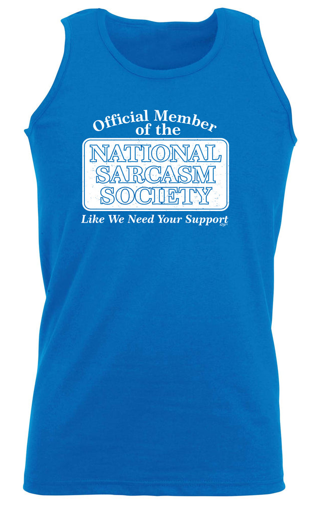 Official Member National Sarcasm Society - Funny Vest Singlet Unisex Tank Top