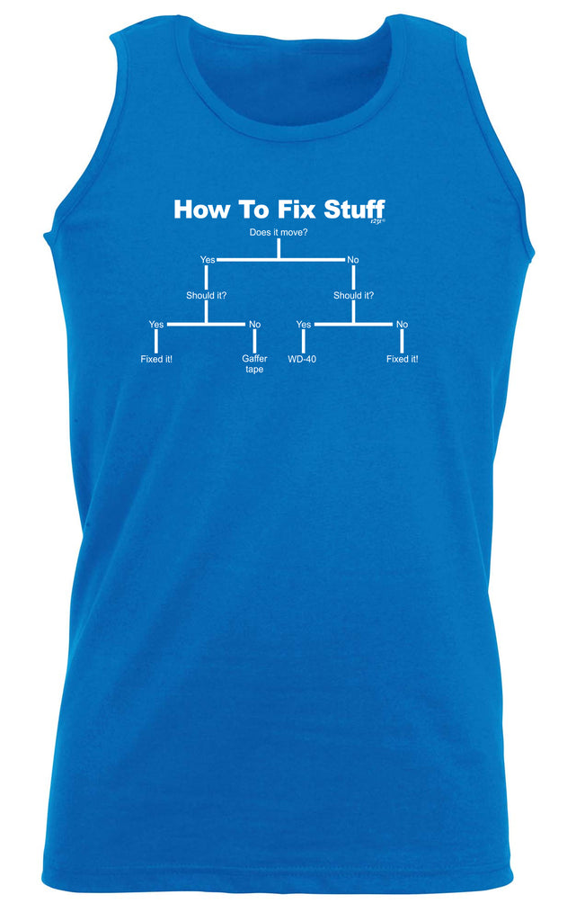 How To Fix Stuff - Funny Vest Singlet Unisex Tank Top