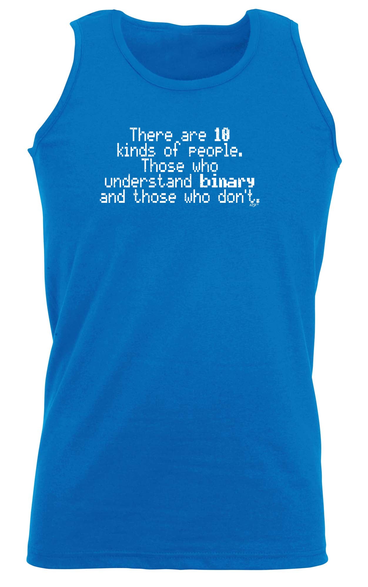 There Are 10 Kinds Of People Those That Understand Binary - Funny Vest Singlet Unisex Tank Top