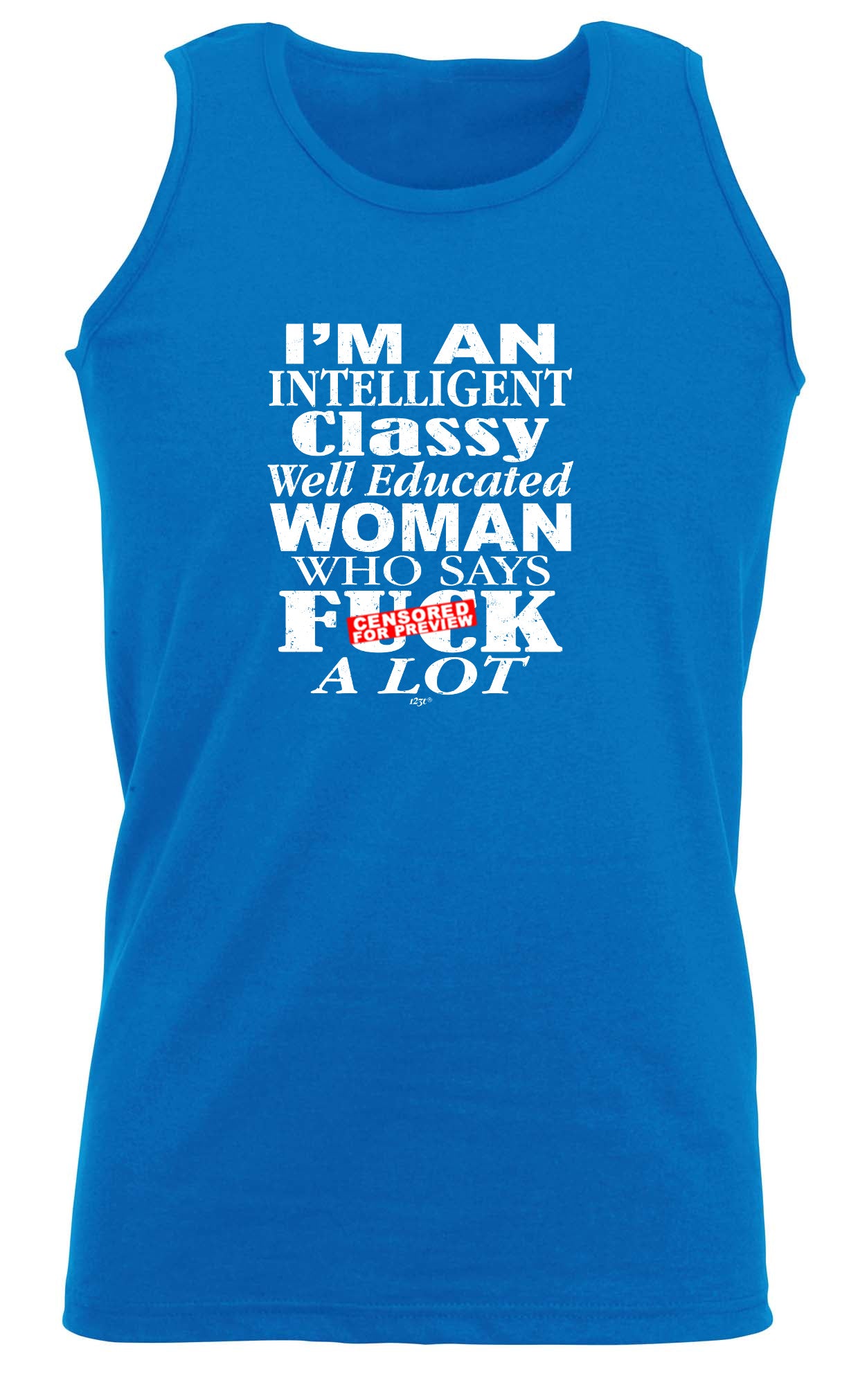 Im An Intelligent Classy - Funny Vest Singlet Unisex Tank Top
