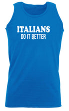 Italians Do It Better - Funny Vest Singlet Unisex Tank Top