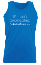 Im Not Antisocial Im Just Pro Me - Funny Vest Singlet Unisex Tank Top