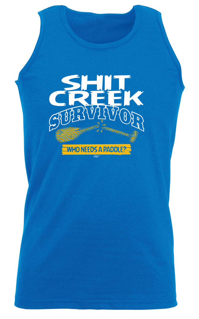 Creek Survivor Who Needs A Paddle - Funny Vest Singlet Unisex Tank Top