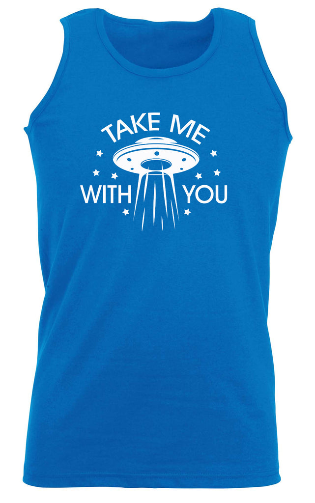 Take Me With You Ufo White - Funny Vest Singlet Unisex Tank Top