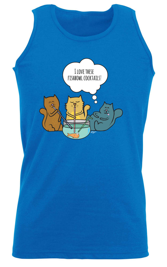 Love These Fishbowl Cocktails - Funny Vest Singlet Unisex Tank Top