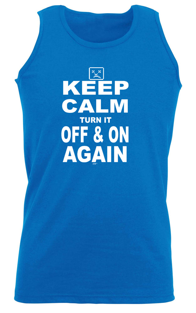 Keep Calm Turn It Off And On Again - Funny Vest Singlet Unisex Tank Top