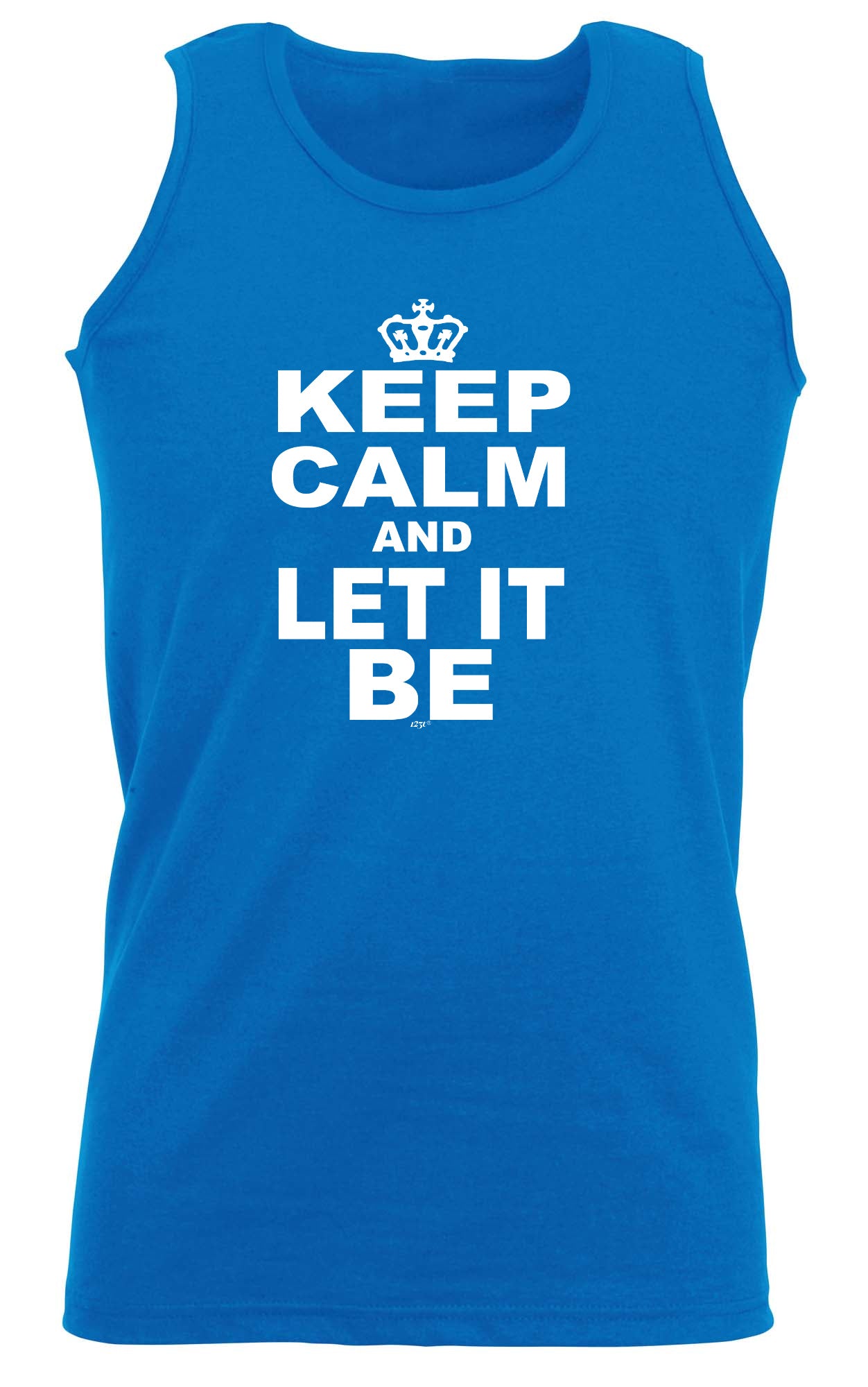 Keep Calm And Let It Be - Funny Vest Singlet Unisex Tank Top