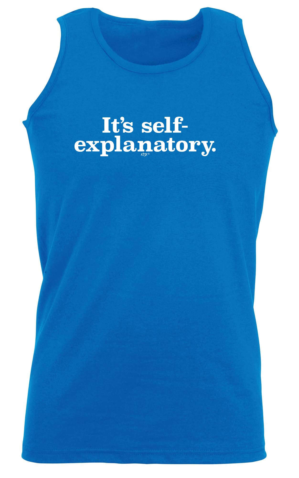 Its Self Explanatory - Funny Vest Singlet Unisex Tank Top