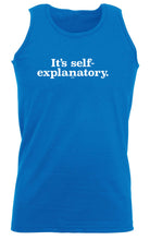 Its Self Explanatory - Funny Vest Singlet Unisex Tank Top