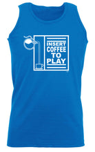 Insert Coffee To Play - Funny Vest Singlet Unisex Tank Top
