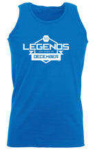 Legends Are Born In December - Funny Vest Singlet Unisex Tank Top