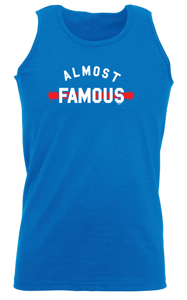 Almost Famous - Funny Vest Singlet Unisex Tank Top