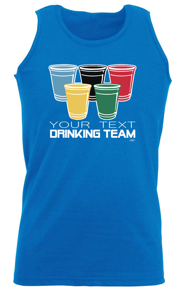 Your Text Drinking Team Glasses Personalised - Funny Vest Singlet Unisex Tank Top