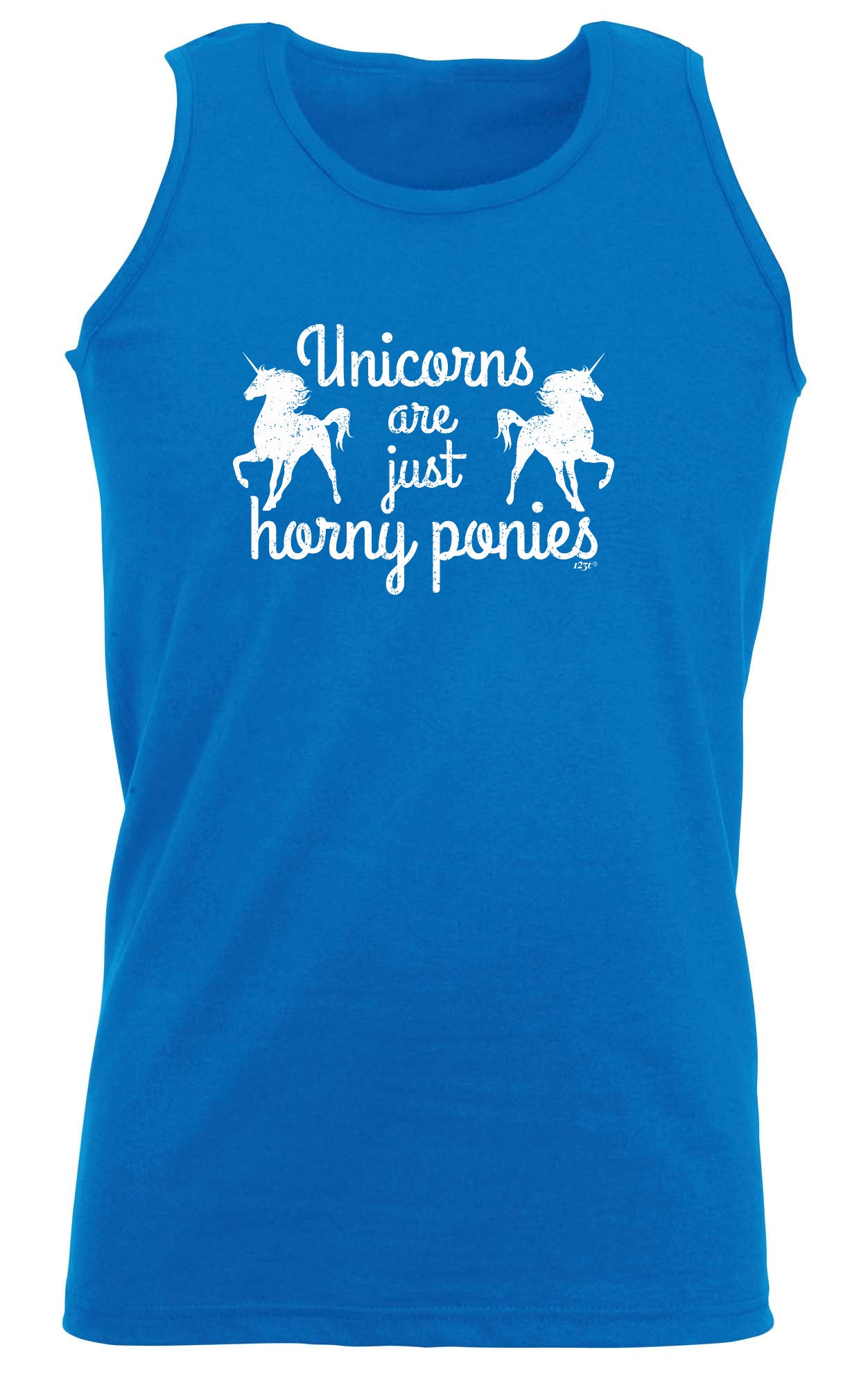 Unicorns Are Just Horny Ponies - Funny Vest Singlet Unisex Tank Top
