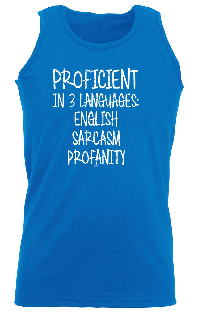 Proficient In 3 Languages English Sarcasm Profanity - Funny Vest Singlet Unisex Tank Top