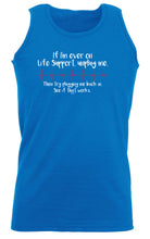 If Im Ever On Life Support Unplug Me - Funny Vest Singlet Unisex Tank Top