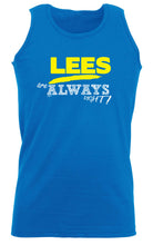 Lees Always Right - Funny Vest Singlet Unisex Tank Top