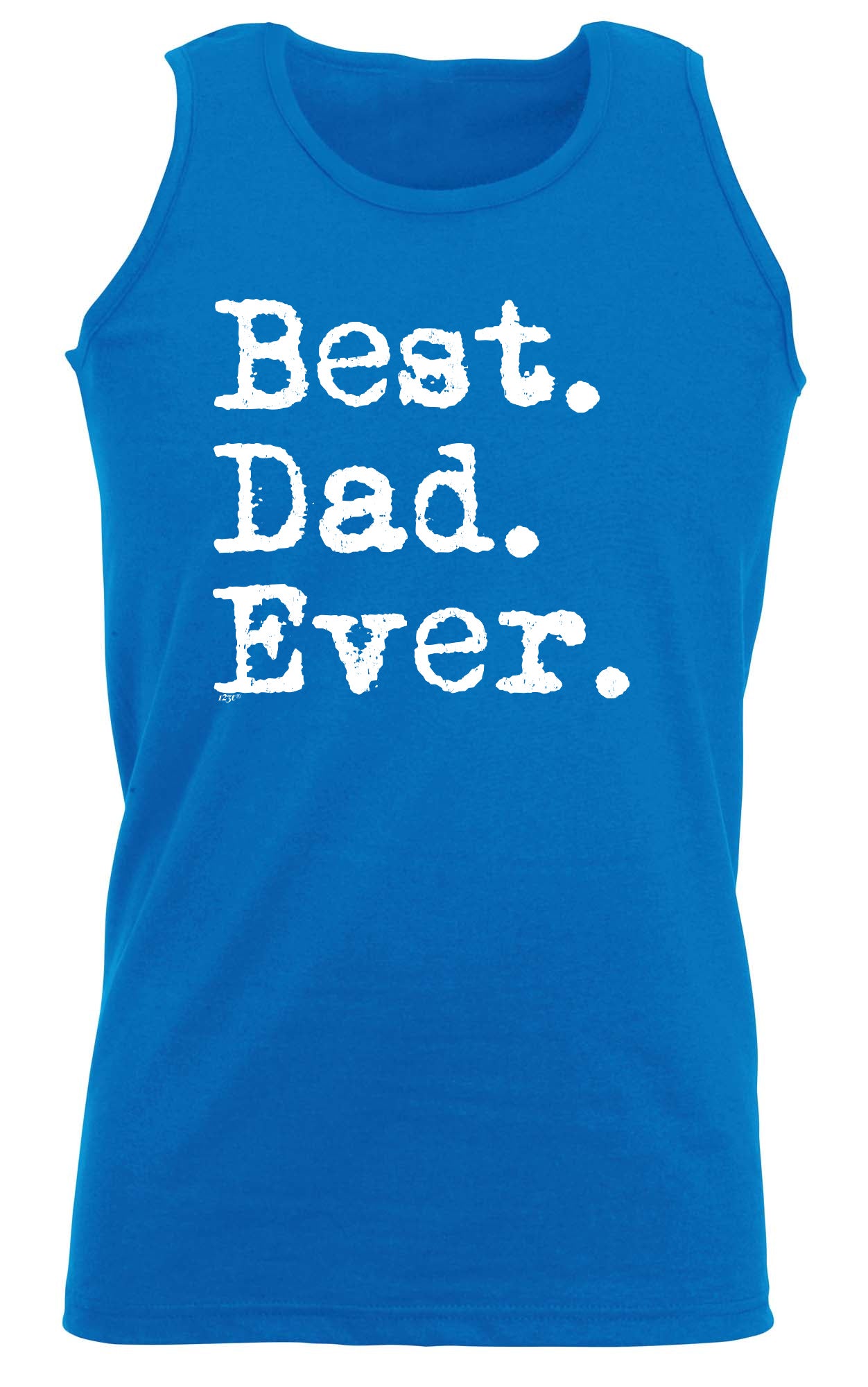 Best Dad Ever - Funny Vest Singlet Unisex Tank Top