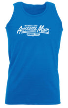 Awesome Mum Since Your Year - Funny Vest Singlet Unisex Tank Top