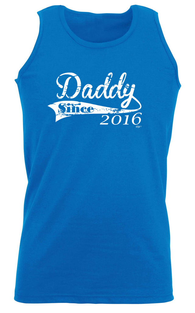 Daddy Since 2016 - Funny Vest Singlet Unisex Tank Top