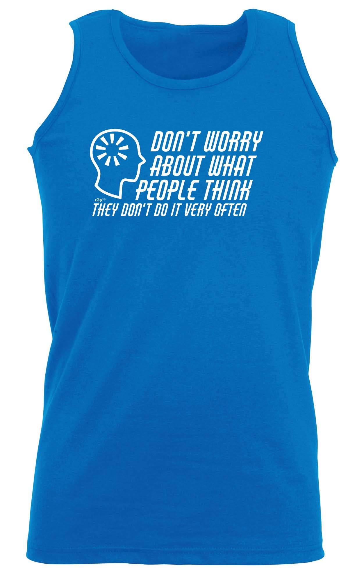 Dont Worry About What People Think - Funny Vest Singlet Unisex Tank Top