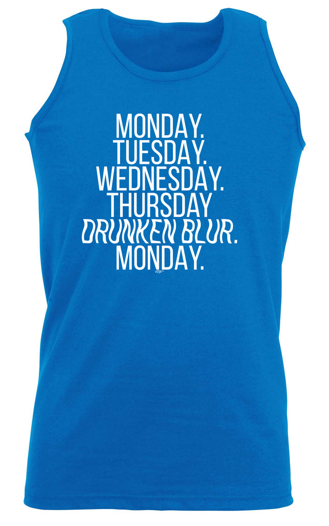 Monday Tuesday Wednesday Drunken Blur - Funny Vest Singlet Unisex Tank Top