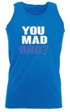 You Mad Bro - Funny Vest Singlet Unisex Tank Top