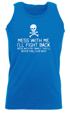 Mess With Me Ill Fight Back Mess With My Family - Funny Vest Singlet Unisex Tank Top