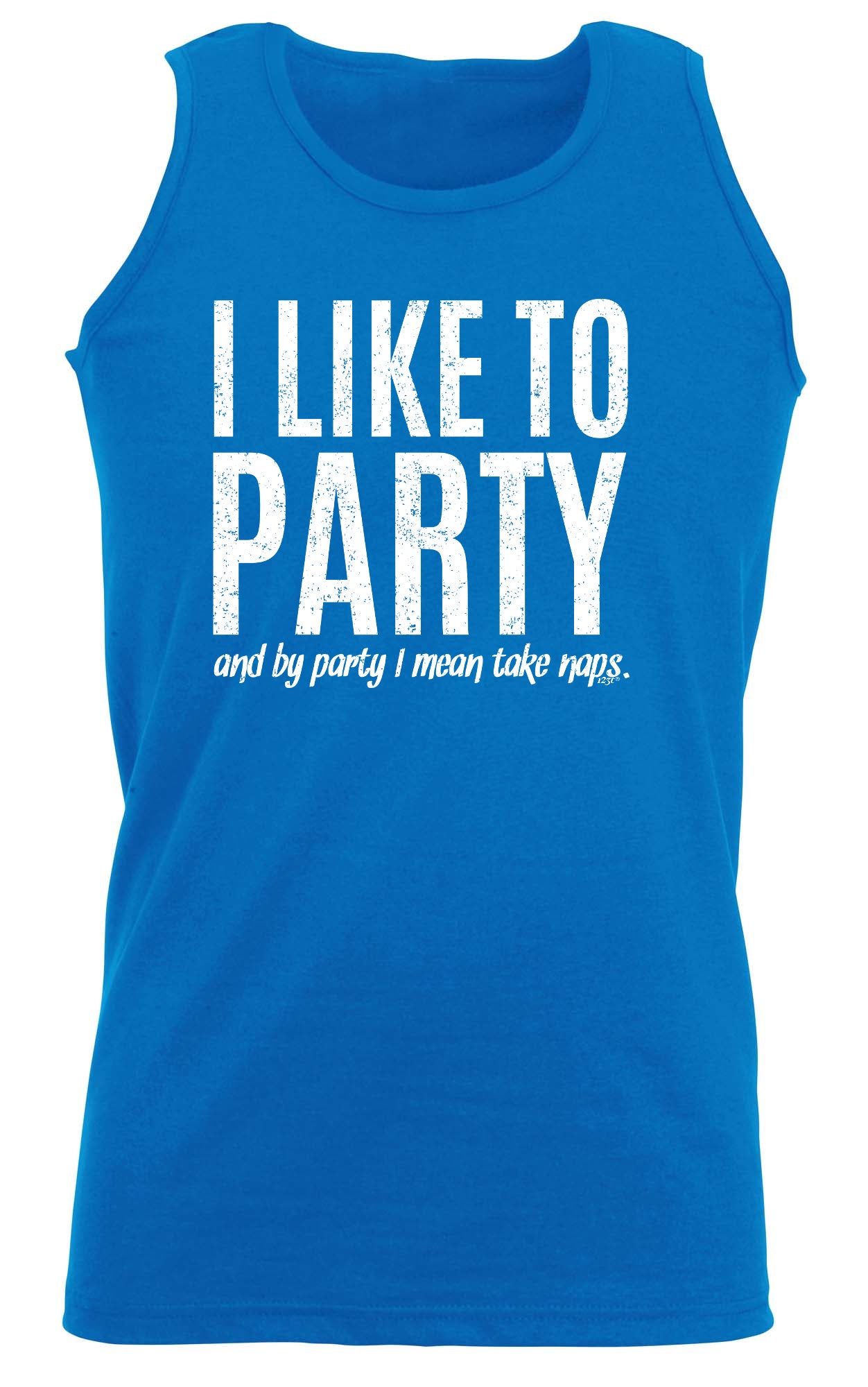 Like To Party Mean Take Naps - Funny Vest Singlet Unisex Tank Top