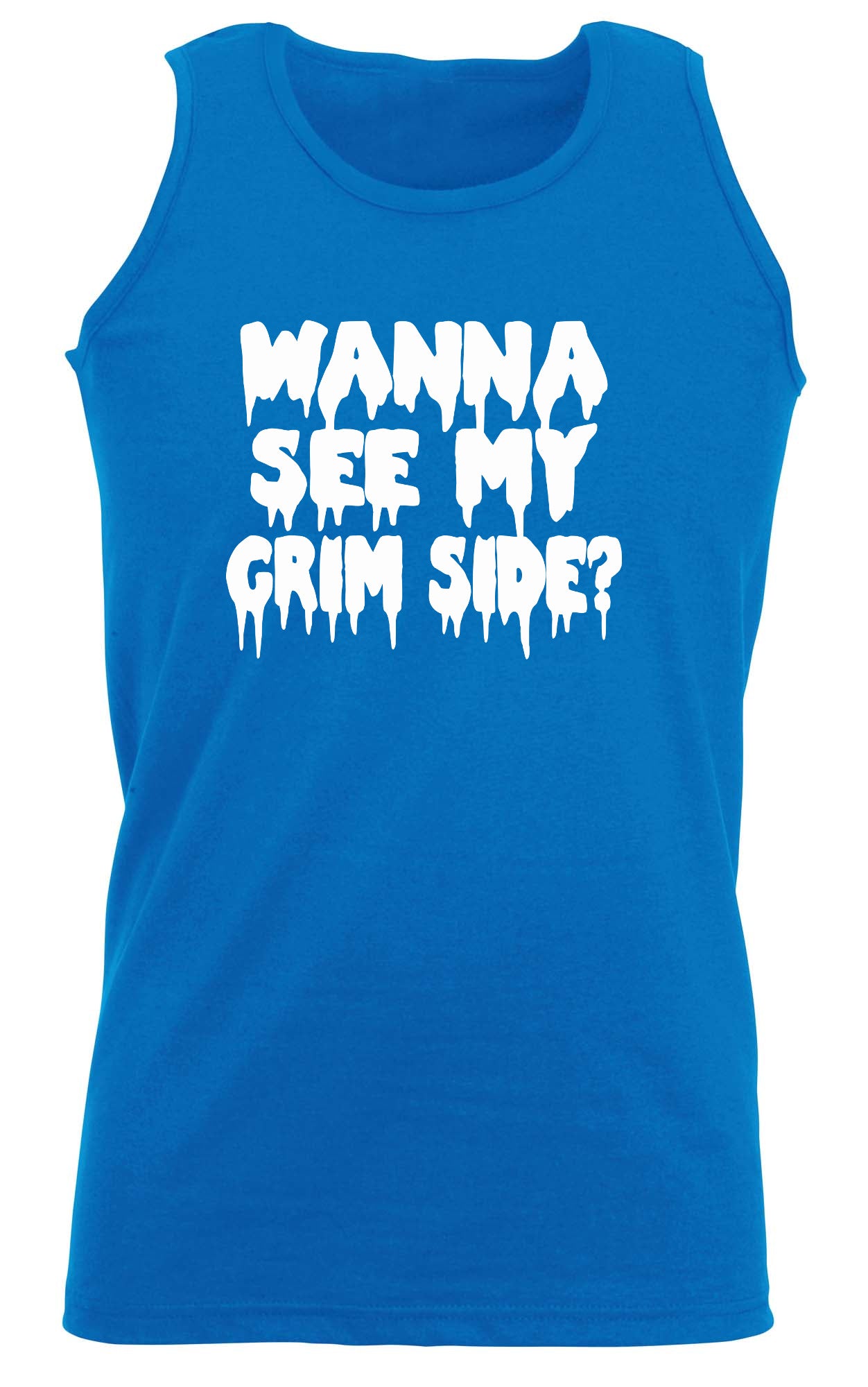 Wanna See My Grim Side - Funny Vest Singlet Unisex Tank Top