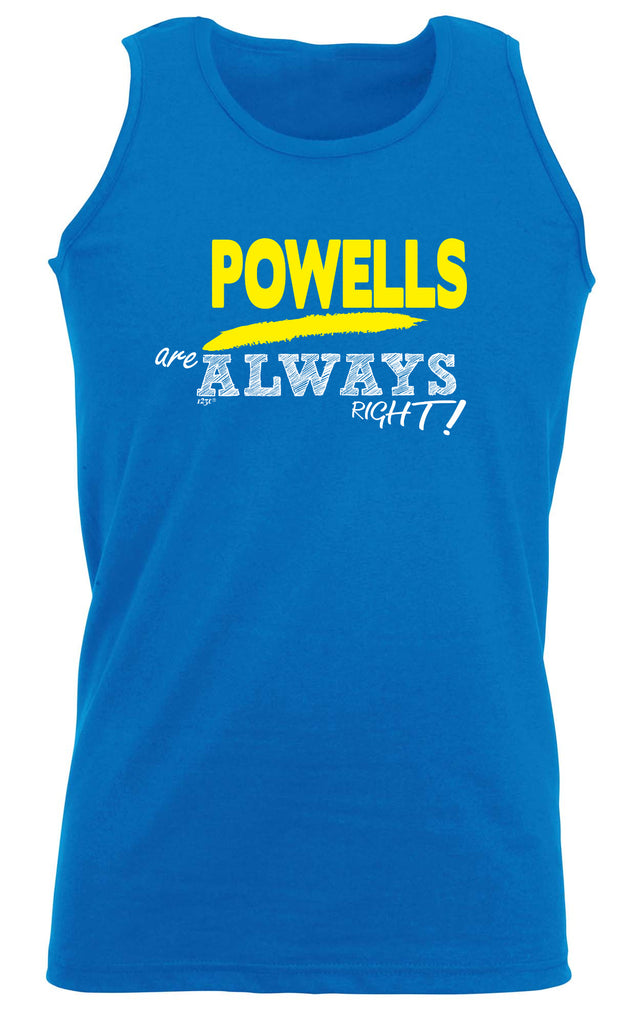 Powells Always Right - Funny Vest Singlet Unisex Tank Top