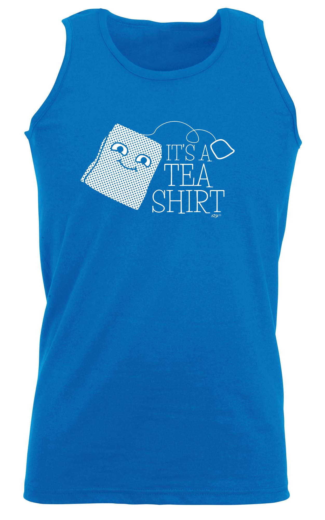 Its A Tea Shirt - Funny Vest Singlet Unisex Tank Top