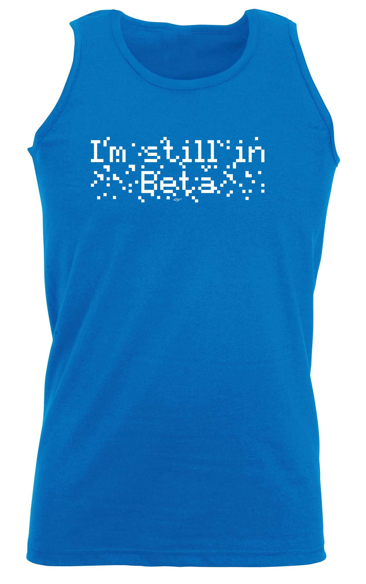 Im Still In Beta - Funny Vest Singlet Unisex Tank Top