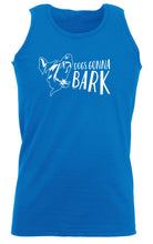 Dog Gonna Bark - Funny Vest Singlet Unisex Tank Top