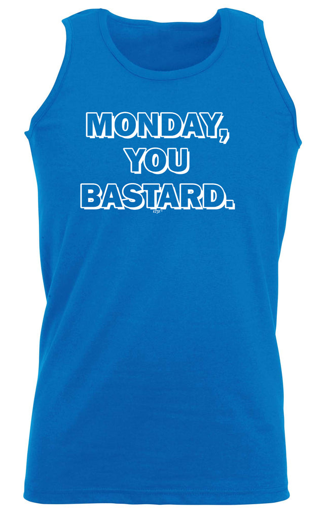 Monday You Bastard - Funny Vest Singlet Unisex Tank Top