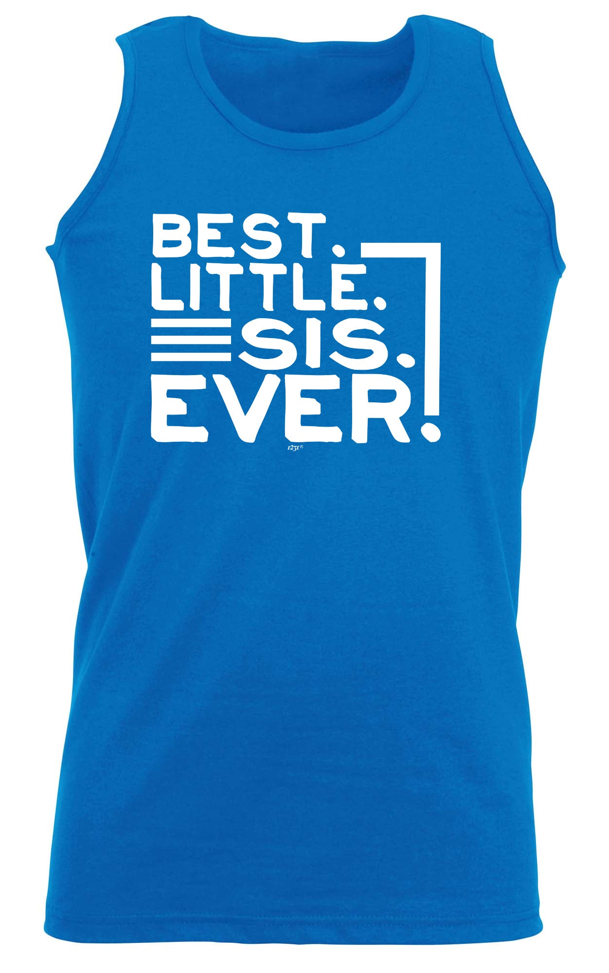 Best Little Sis Ever Sister - Funny Vest Singlet Unisex Tank Top