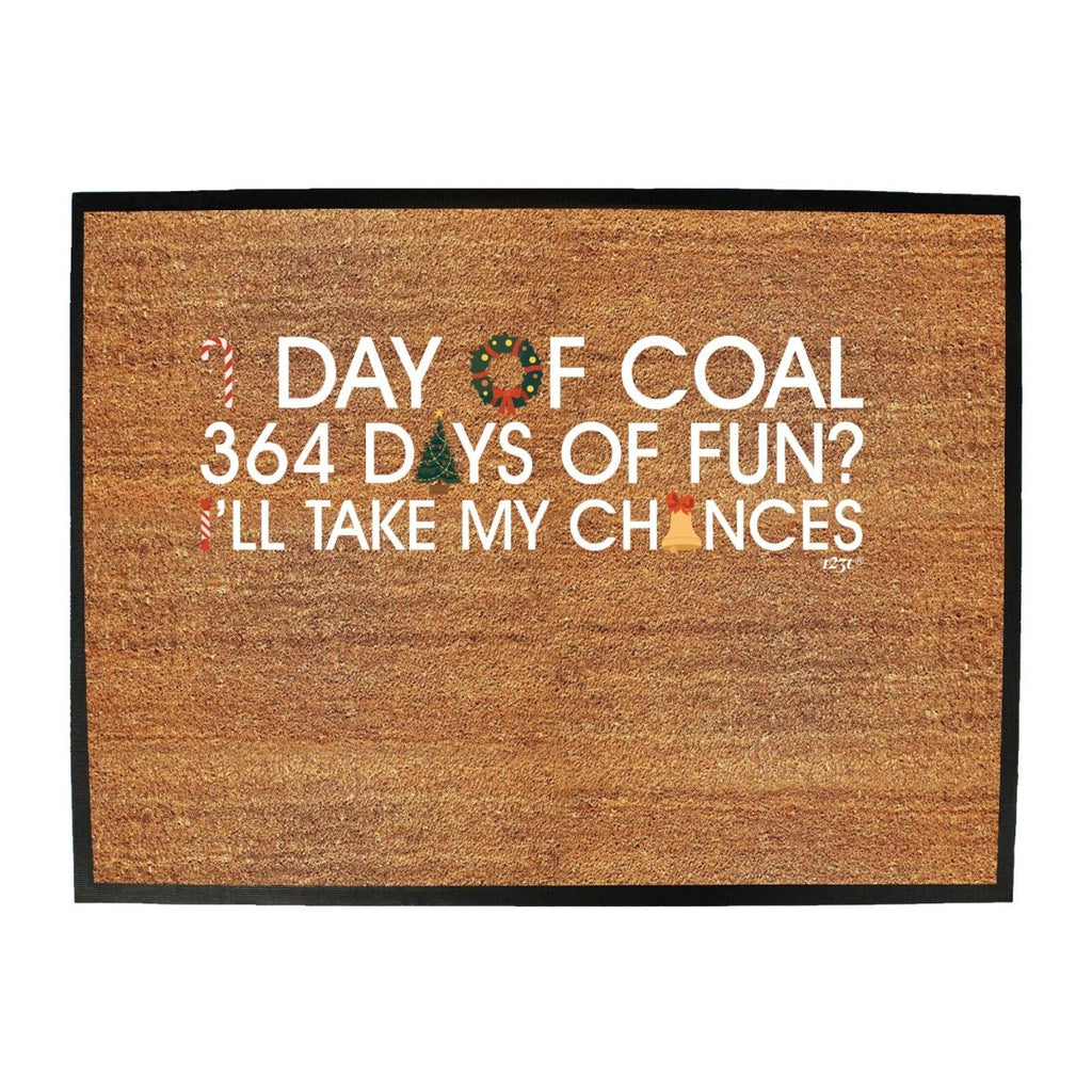 1 Day Of Coal Christmas - Funny Novelty Doormat Man Cave Floor mat - 123t Australia | Funny T-Shirts Mugs Novelty Gifts