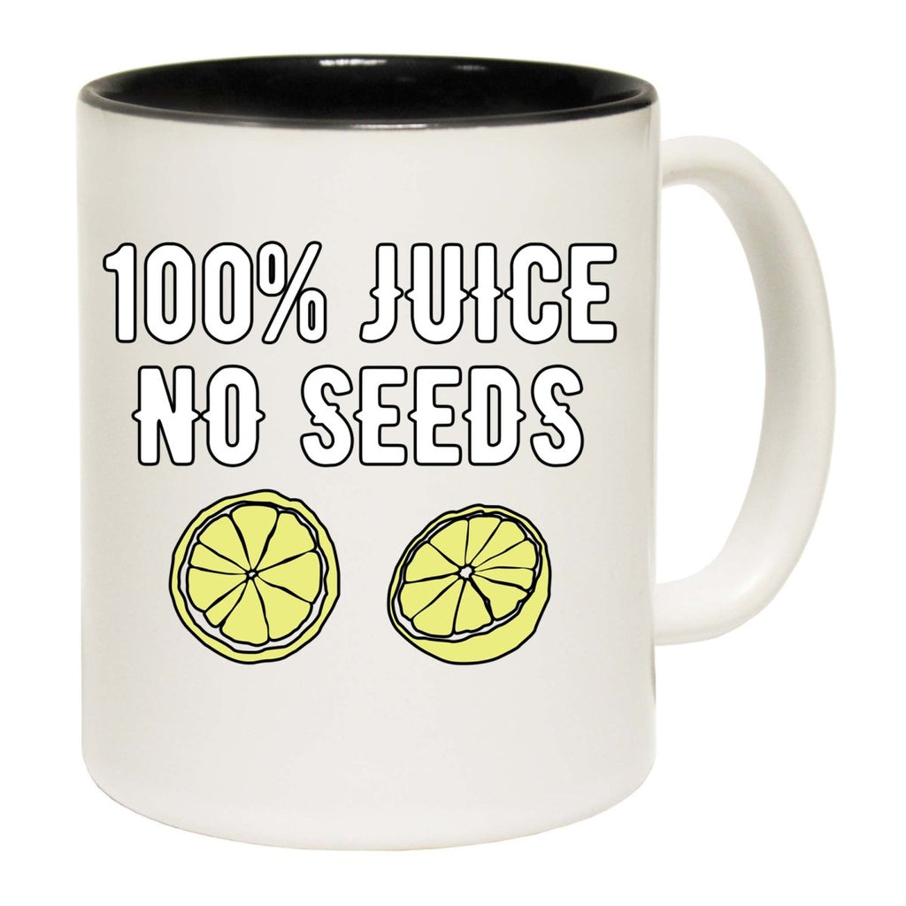 100 Percent Juice No Seeds Mug Cup - 123t Australia | Funny T-Shirts Mugs Novelty Gifts