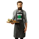 Irish Were Drunk - Funny Kitchen Apron