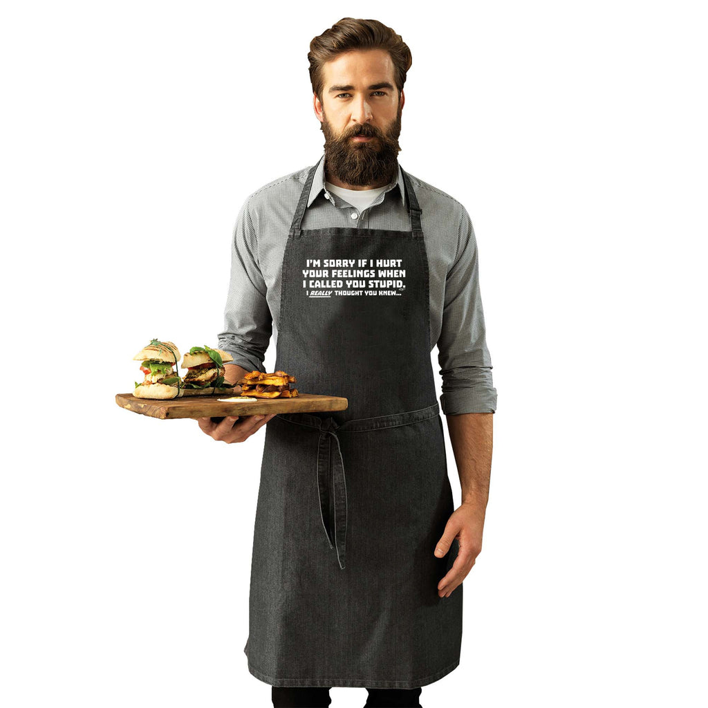 Im Sorry If Hurt Your Feelings When Called You Stupid - Funny Kitchen Apron