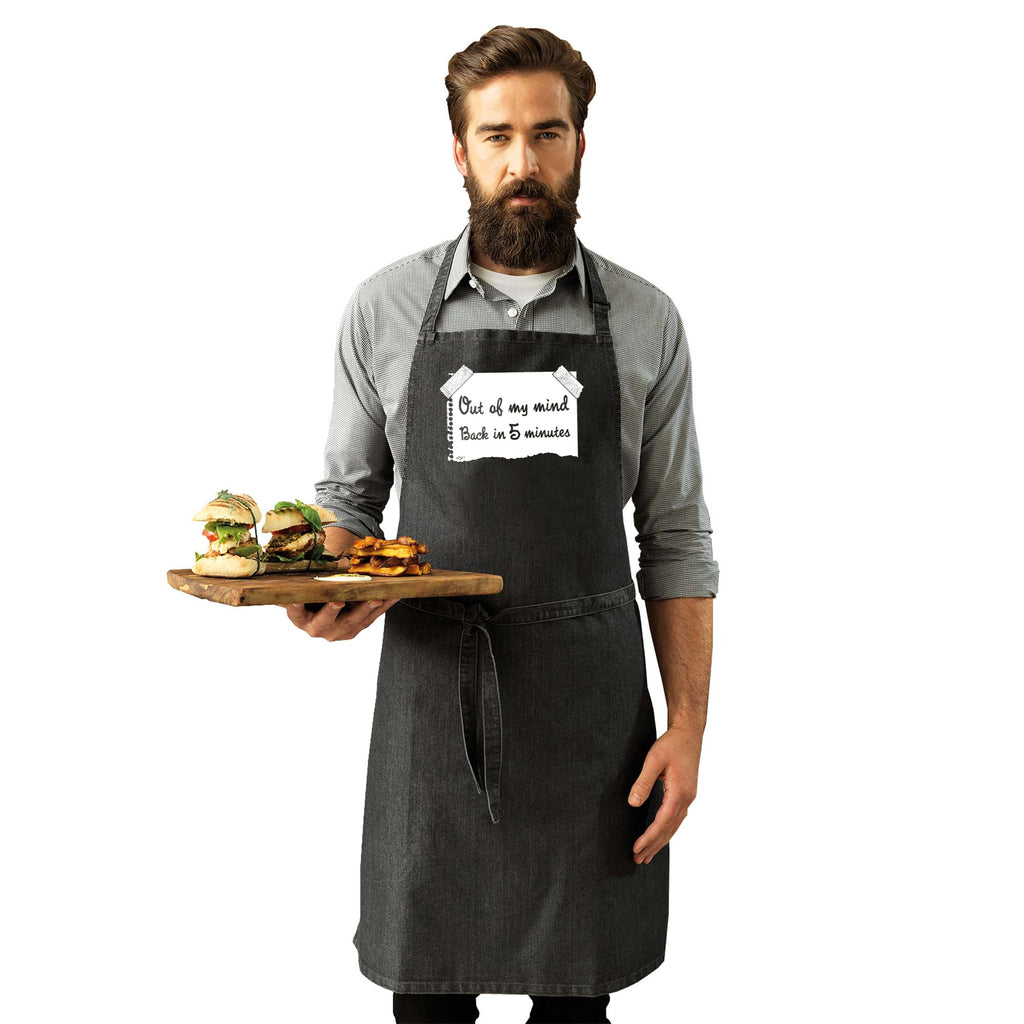 Out Of My Mind Back In 5 Minutes - Funny Kitchen Apron