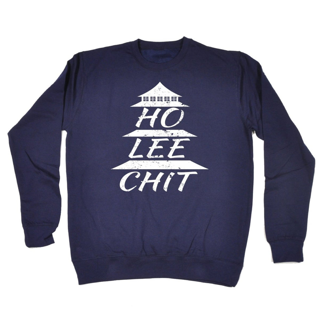 123t Ho Lee Chit Funny Sweatshirt - 123t Australia | Funny T-Shirts Mugs Novelty Gifts